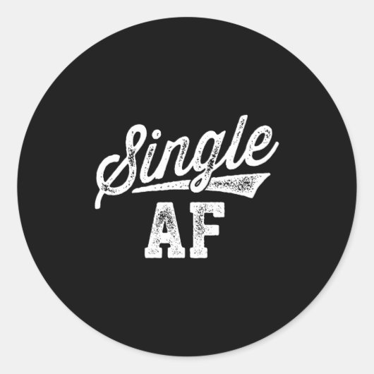 Sticker Rond Single Af Funny Singles Awareness Day Anti-valenti (Devant)