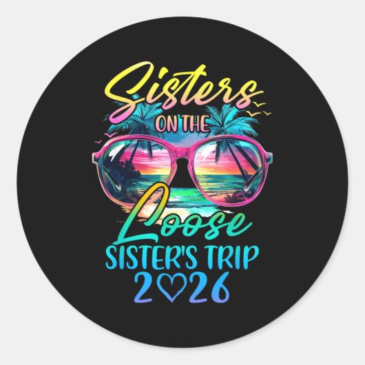 Sticker Rond Sisters On The Loose Sisters Trip 2026 Funny Summe (Devant)