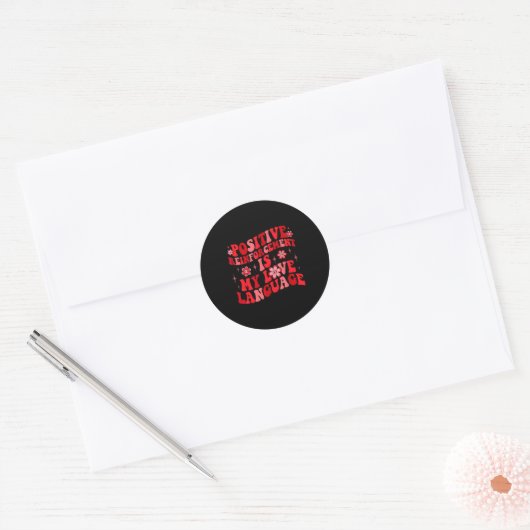 Sticker Rond Sitive Reinforcement Is My Love Language Valentine (Enveloppe)