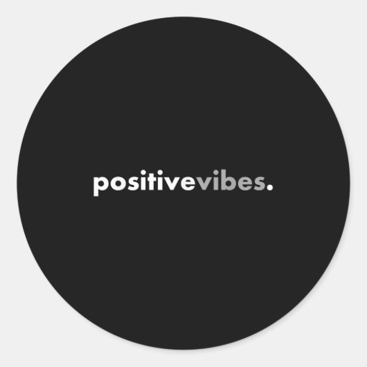 Sticker Rond Sitive Vibes Motivational Encouraging Message Fun (Devant)