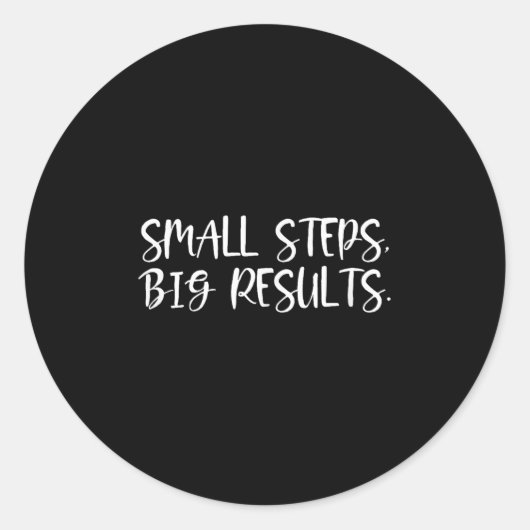Sticker Rond Sitive Work Quotes_ Small Steps, Big Results (Devant)