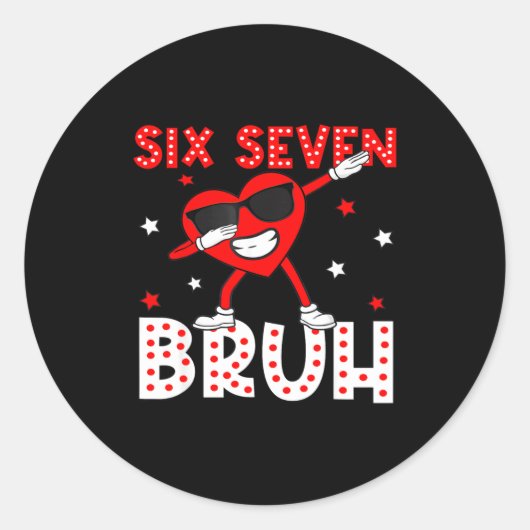 Sticker Rond Six Seven Bruh 67 Meme 6 7 Valentines Day Heart Da (Devant)