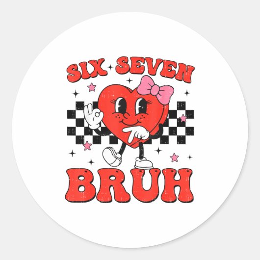 Sticker Rond Six Seven Bruh 6 7 Meme Funny Valentines Day Girls (Devant)