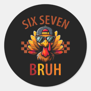 Sticker Rond Six Seven Bruh Dinde de Thanksgiving 67 Mème Gen A