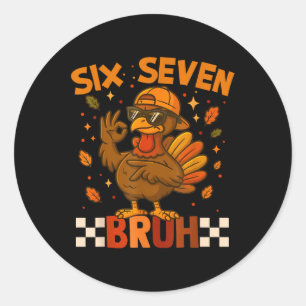 Sticker Rond Six Seven Bruh Dinde de Thanksgiving 67 Mème Gen A