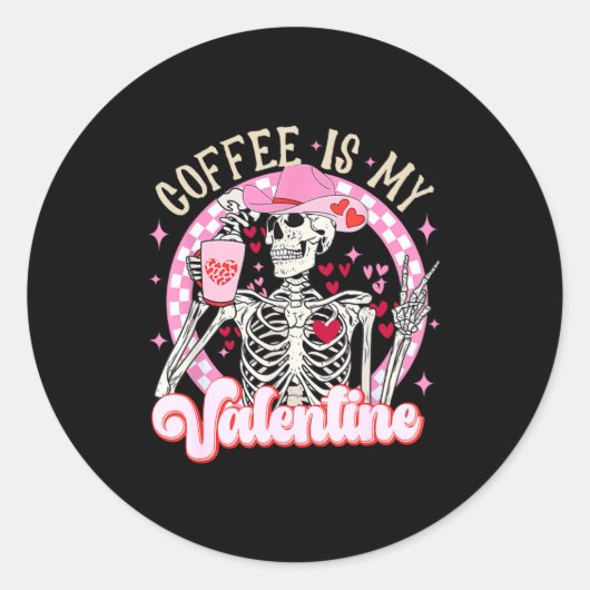 Sticker Rond Skeleton Coffee Is My Valentine Funny Valentines D (Devant)