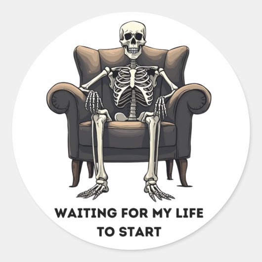 Sticker Rond Skeleton : J'attends que ma vie commence (Devant)