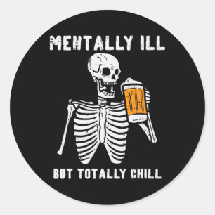 Sticker Rond Skeleton Mental Ill Totalement Chill Fun Retro Hal