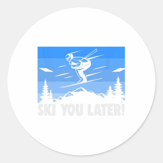 Sticker Rond Ski Ski You Later! Skiing  (Devant)