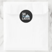 Sticker Rond Ski Ya Later Funny Alpine Skiing (Sac)