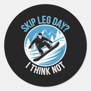 Sticker Rond Skip Leg Day Think Pas Snowboard Winter Snowboa