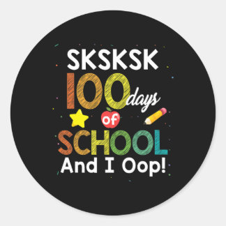 Sticker Rond Sksksksk 100 Jours D'École Et I Oop Amusant Enseig