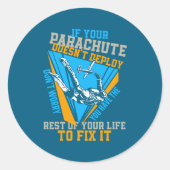 Sticker Rond Skydiving If Your Parachute Doesnt Deploy Dont (Devant)