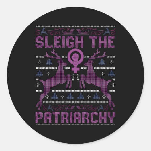 Sticker Rond Sleigh Sleigh Patriarchy Feminist (Devant)