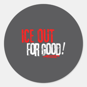 Sticker Rond Slogan d'activiste Ice Out Good