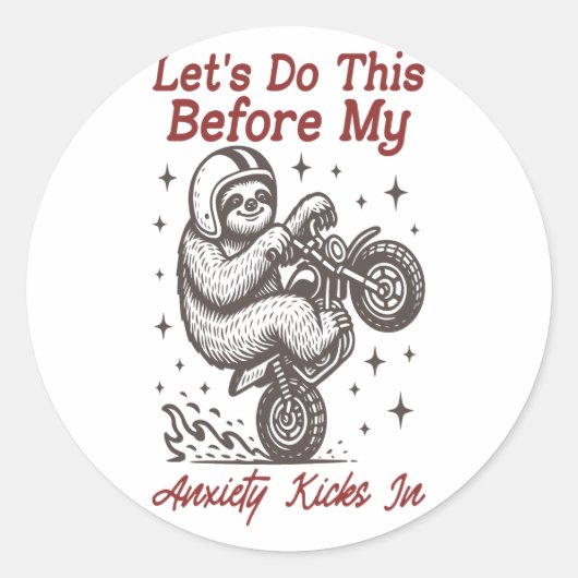 Sticker Rond Sloth Faisons ça avant que mon anxiété ne s'instal (Devant)