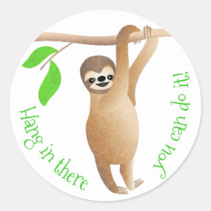 Sticker Rond Sloth Hang in There You Can Do It!