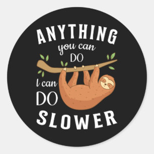 Sticker Rond Sloth Lazy Slots Dormir animal drôle Idée cadeau