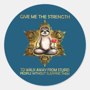 Sticker Rond Sloth Me Donne La Force De Partir