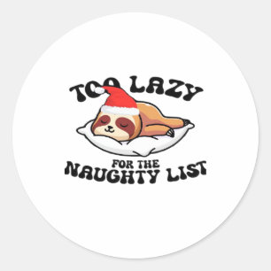 Sticker Rond Sloth Trop Lazy Pour La Liste Coquine, Drôle Chris