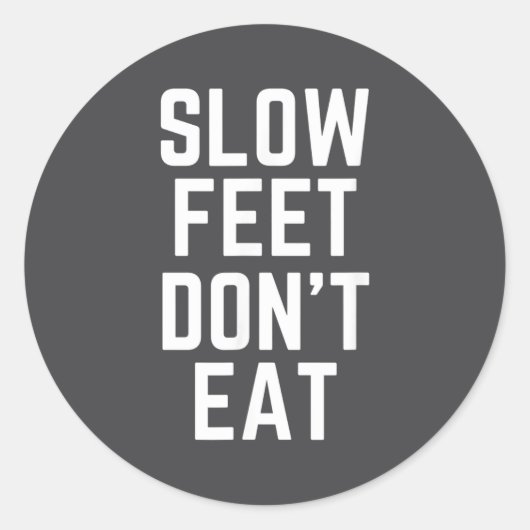 Sticker Rond Slow Feet Don't Eat Baseball  (Devant)