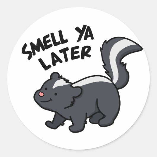 Sticker Rond Smell Ya Plus Tard Funny Skunk Pun (Devant)