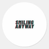 Sticker Rond Smiling Anyway Glitch Effect Retro Quote Design (Devant)