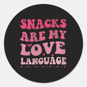 Sticker Rond Snacks Is My Love Langue Saint-Valentin