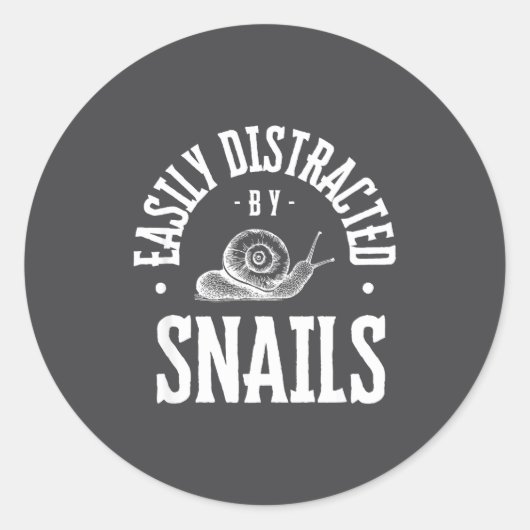 Sticker Rond Snail Lover Easily Distracted By Snails, Funny Sna (Devant)