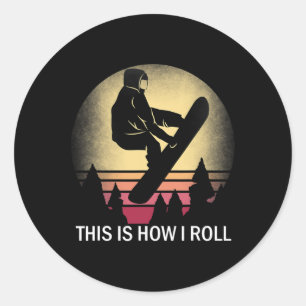 Sticker Rond Snowboard C'Est Comme Ça Que Je Roule Snowboard Si