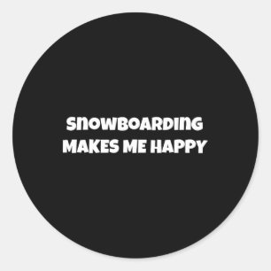 Sticker Rond Snowboard Me Rendre Heureux Design Pour Hommes Fem