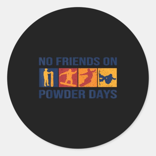 Sticker Rond Snowboard - No Friends On Wder Days - Snowboarder (Devant)