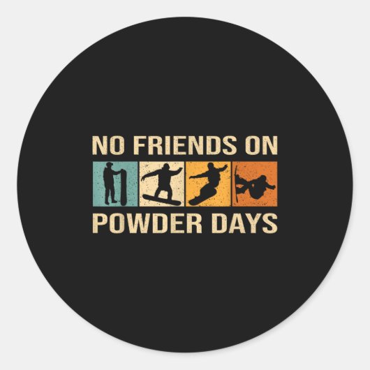 Sticker Rond Snowboard - No Friends On Wder Days - Snowboarding (Devant)