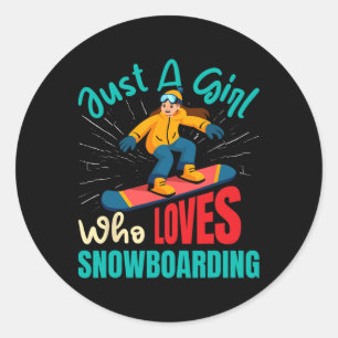 Sticker Rond Snowboarder Juste Une Fille Qui Aime Le Snowboard