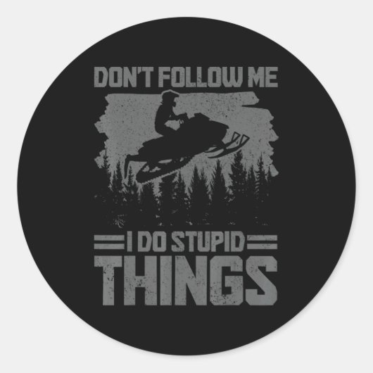 Sticker Rond Snowmobile Dont Follow Me Funny Snowmobiling Moto  (Devant)