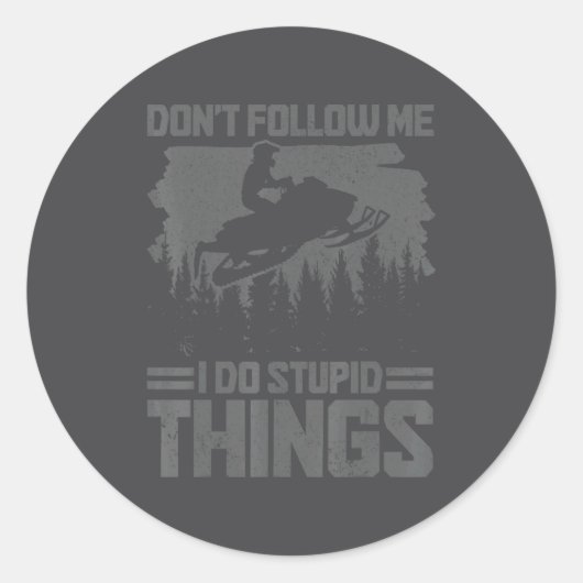 Sticker Rond Snowmobile Dont Follow Me Funny Snowmobiling Moto  (Devant)