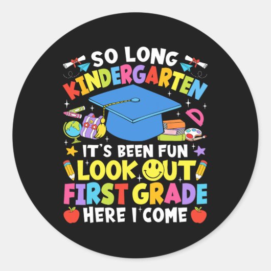 Sticker Rond So Long Kindergarten Graduation First Grade Here I (Devant)