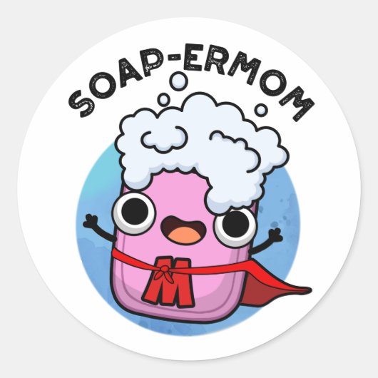 Sticker Rond Soap-ermaman Drôle savon Maman Pun (Devant)
