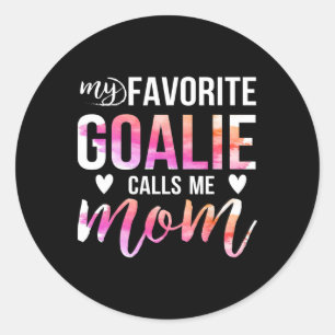 Sticker Rond Soccer Hockey Tee For Moms My Favorite Goalie Call