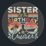Sticker Rond Soeur de l'anniversaire Cruiser Vacation<br><div class="desc">Soeur de l'Anniversaire Cruiser Vacation Funny Crew Design graphique Cadeau Classic Round Stickers Collection Classic.</div>
