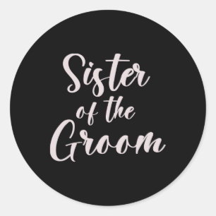 Sticker Rond Soeur Du Groom Tee Équipe Mariage De Groom Sist