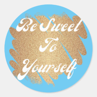 Sticker Rond Sois Douce Pour Toi-Même