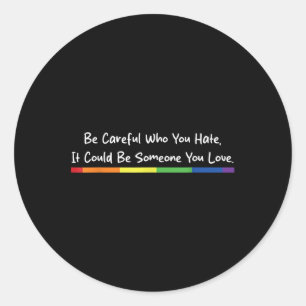 Sticker Rond Sois Prudent Qui Tu Détestes Que Ça Pourrait Être