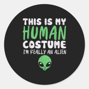 Sticker Rond Soky Costume Humain Je suis Alien Salle Extraterre