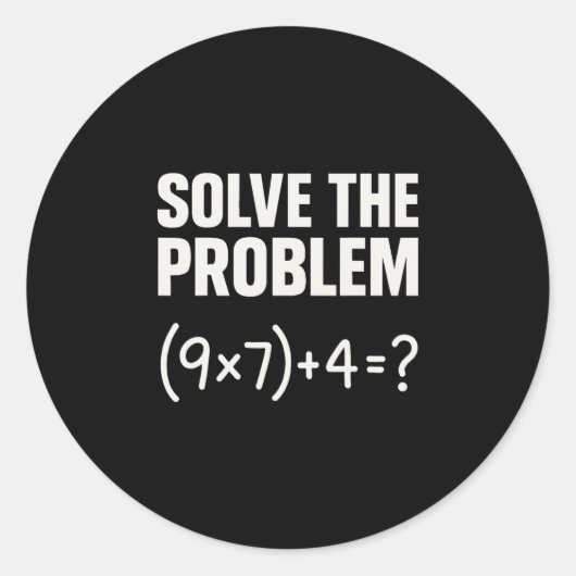 Sticker Rond Solve The Problem Funny Math 67 Meme Teacher Stude (Devant)