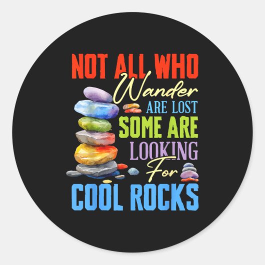 Sticker Rond Some Are Looking For Cool Rocks - Geologist Geode  (Devant)