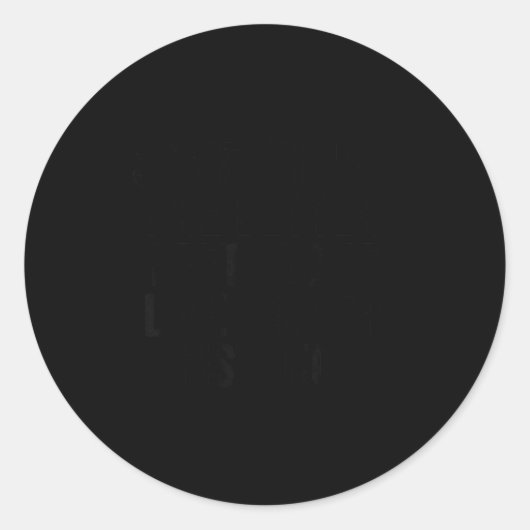 Sticker Rond Some Things Are Better Left Alone Like Me For Inst (Devant)