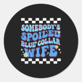 Sticker Rond Somebody's Siled Blue Collar Wife  (Devant)