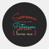 Sticker Rond Someone In Paterson New Jersey Loves Me (Devant)