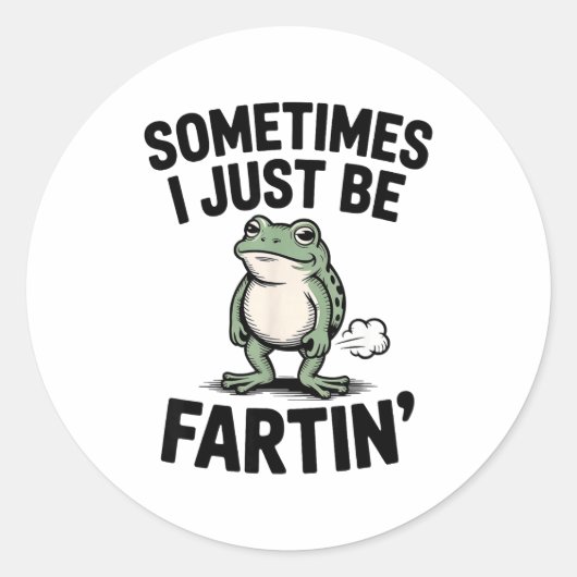 Sticker Rond Sometimes I Just Be Farting Funny Frog Meme Animal (Devant)